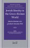 Jewish Identity in the Greco-Roman World: J