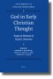 God in Early Christian Thought: Essays in Memory of Lloyd G. Patterson