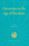 Conversion in the Age of Pluralism
