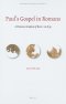 Paul's Gospel in Romans: A Discourse Analysis of Rom 1: 16-8: 39