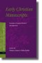 Early Christian Manuscripts: Examples of Applied Method and Approach