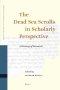 The Dead Sea Scrolls in Scholarly Perspective: A History of Research