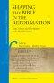 Shaping the Bible in the Reformation: Books, Scholars and Their Readers in the Sixteenth Century