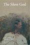 The Silent God