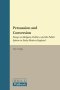 Persuasion and Conversion: Essays on Religion, Politics, and the Public Sphere in Early Modern England