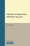 Catholics in Independent Indonesia: 1945-2010