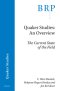 Quaker Studies: An Overview: The Current State of the Field