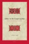 Ethics in the Gospel of John: Discipleship as Moral Progress