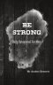 Be Strong: Daily Devotional for Men (Value Version)