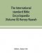 The International standard Bible Encyclopaedia (Volume III) Heresy-Naarah