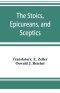 The Stoics, Epicureans, and Sceptics