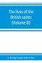 The lives of the British saints; the saints of Wales and Cornwall and such Irish saints as have dedications in Britain (Volume III)