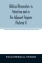 Biblical researches in Palestine and in the adjacent regions : A journal of travels in the year 1838 (Volume I)