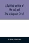 A spiritual canticle of the soul and the bridegroom Christ
