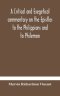 A Critical And Exegetical Commentary On The Epistles To The Philippians And To Philemon