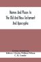 Names And Places In The Old And New Testament And Apocrypha, With Their Modern Identifications