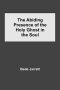 The Abiding Presence of the Holy Ghost in the Soul