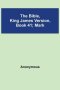 The Bible, King James Version, Book 41; Mark