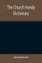 The Church Handy Dictionary
