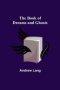 The Book of Dreams and Ghosts