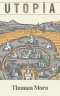 Utopia by Thomas More: A Visionary Exploration of Equality, Justice, and the Ideal Society (Grapevine Edition)