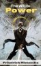 The Will to Power by Friedrich Nietzsche: Unpublished Philosophical Writings on Nihilism, Morality, and Art - Translated by Anthony M. Ludovici (Grape