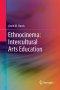 Ethnocinema: Intercultural Arts Education
