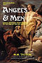 Angels & Men: Hidden Mysteries from Creation to the Time of the End Unveiled