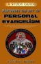 A Study Guide Mastering the Art of Personal Evangelism: Learn How to Become a Bold and Powerful Witness for Christ in Easy Steps