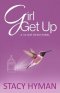 Girl Get Up: A 31-Day Devotional