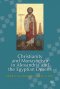 Christianity and Monasticism in Alexandria and the Egyptian Deserts