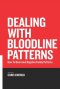 Dealing with Bloodline Patterns: How to overcome Negative family patterns