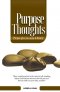 Purpose Thoughts: Purpose Gives You a Name in History