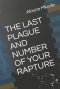 The Last Plague and Number of Your Rapture