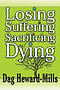 Losing, Suffering, Sacrificing and Dying