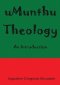 Umunthu Theology: An Introduction