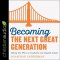 Becoming the Next Great Generation Lib/E: Taking Our Place as Confident and Capable Adults