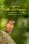 Exploring Faith and Reason: The Reconciliation of Christianity and Biological Evolution