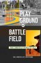 Playground OR Battlefield : The Christian Wake-UP Call