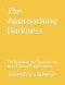 The Approaching Darkness: The Decline of the Church in the Age of Liberal Progressivism