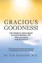 Gracious Goodness!: The Power of God's Grace in Your Everyday Life