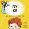 FLY KID: MY BROTHER IS ANNOYING