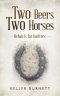 Two Beers Two Horses: Rehab Is for Quitters