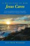 A Reflection of How Jesus Cares: A true story of family, heartbreak, trauma, faith, miracles, and deliverance, brings glory to His name!