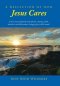 A Reflection of How Jesus Cares: A true story of family, heartbreak, trauma, faith, miracles, and deliverance, brings glory to His name!