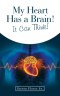 My Heart Has a Brain! It Can Think!