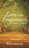Love and Forgiveness: A Pathway to Freedom