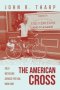 The American Cross: Solo Bicycling Across the USA: Book One