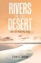 Rivers In The Desert: Life On The Flip Side