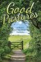 Good Pastures: A Place to Feel One's Deepest Heartaches